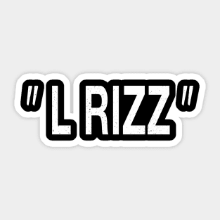 L Rizz Sticker